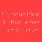 unique ideas for perfect family pictures
